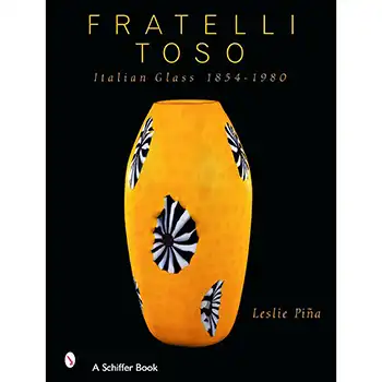 Fratelli Toso: Italian Glass 1854-1980 (image for) Fratelli Toso: Italian Glass 1854-1980