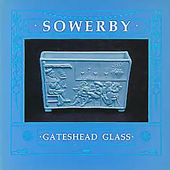 Sowerby: Gateshead Glass